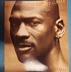 For the Love of the Game, My Story By Michael Jordan Book